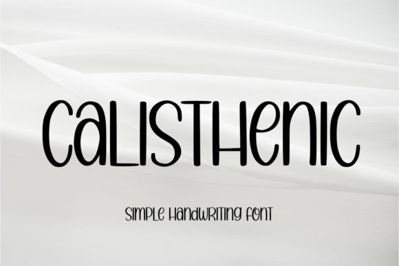 Calisthenic: A Versatile Handwritten Sans Serif Typeface
